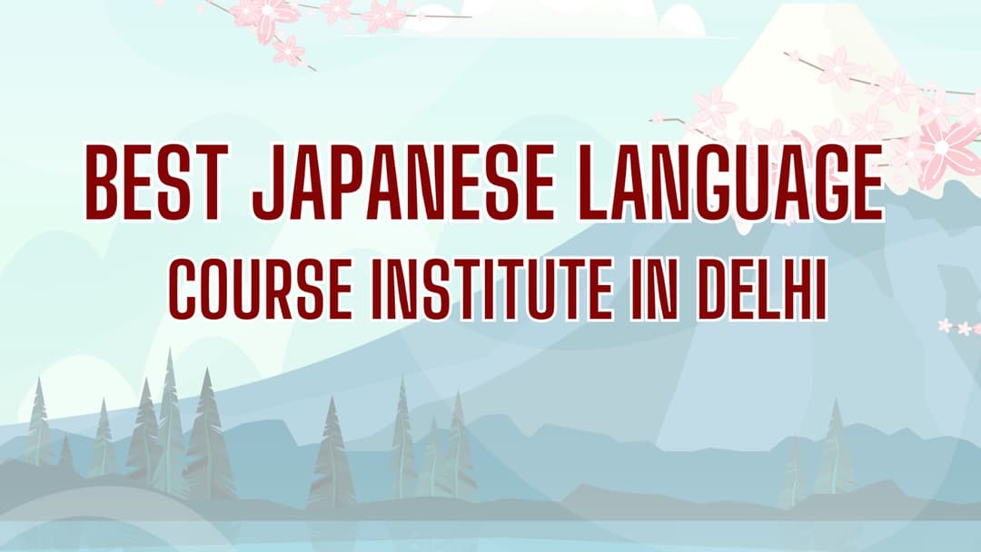 Best Japanese Language Course Institute in Delhi: TLS - Japanese Language School