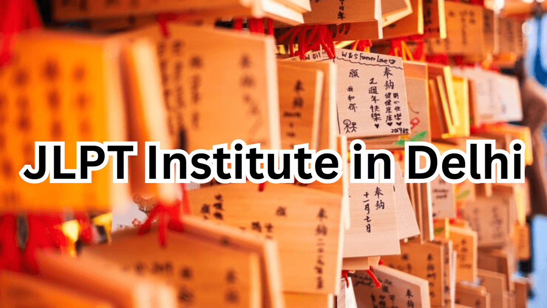 JLPT Institute in Delhi – Learn with Team Language Services 