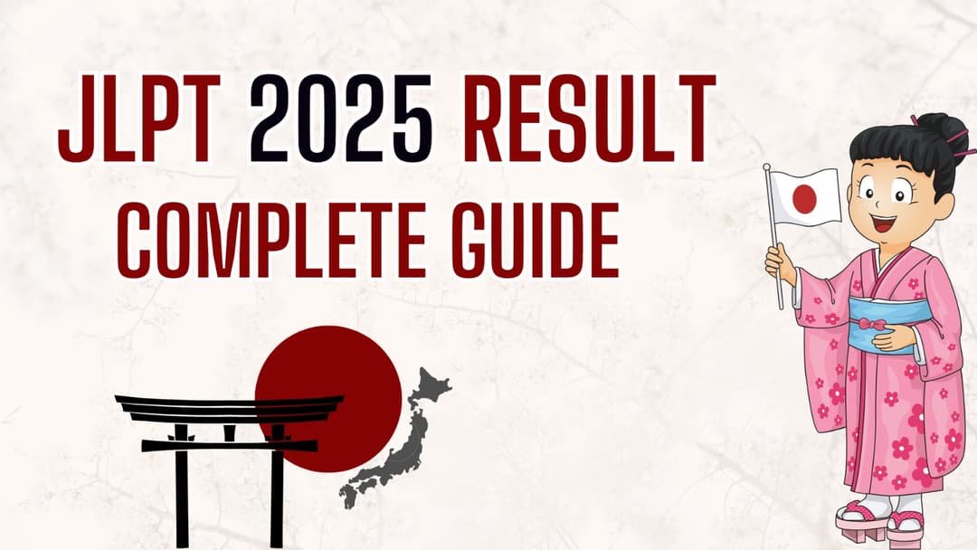 Ultimate Guide to JLPT 2025 Results: Dates, Checking, and What to Do Next