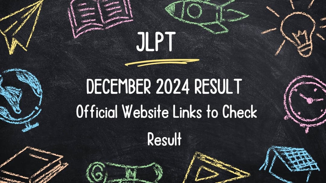 JLPT December 2024 Result Official Links: Check Your Scores Now 