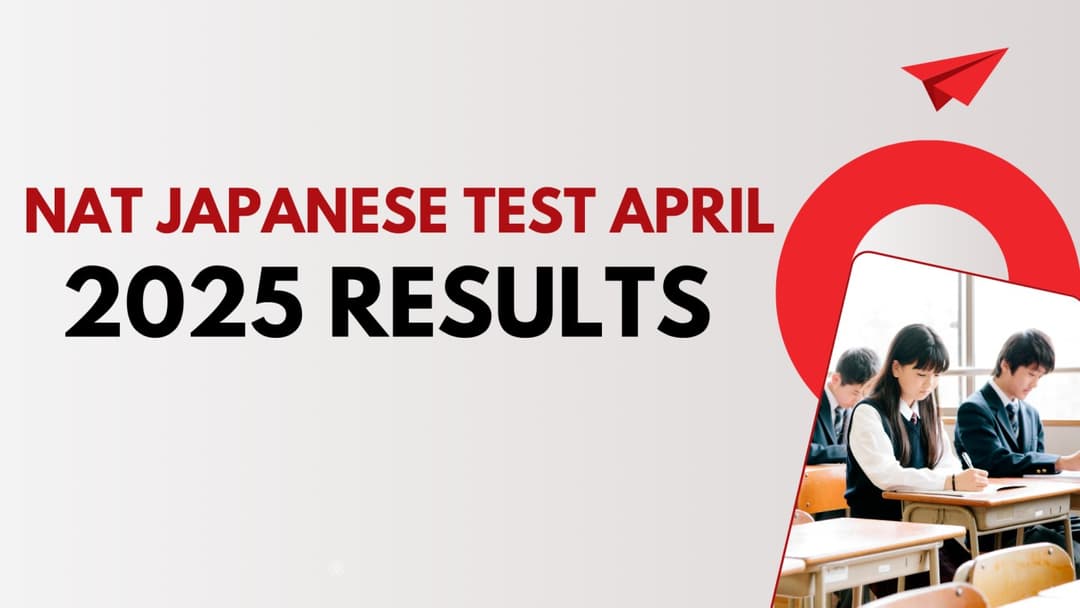NAT Japanese Test April 2025 Results Declared — Check Your Result Here